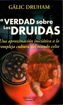 LA VERDAD SOBRE LOS DRUIDAS