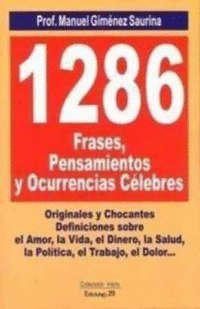 1286 FRASES PENSAMIENTOS Y OCURRENCIAS CELEBRES