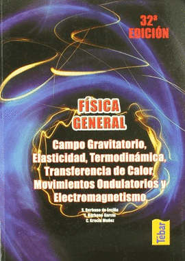 FISICA GENERAL: CAMPO GRAVITATORIO, ELASTICIDAD, TERMODINÁMICA. TRANSFERENCIA DE CALOR, MOVIMIENTOS