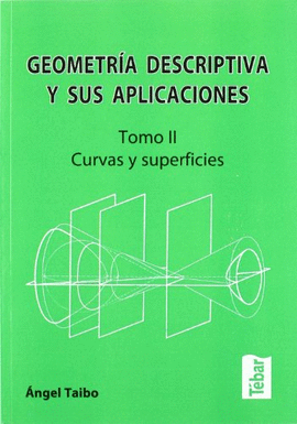 GEOMETRIA DESCRIPTIVA Y SUS APLICACIONES TOMO 2