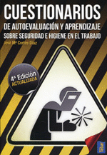 CUESTIONARIO DE AUTOEVALUACION Y APRENDIZAJE SOBRE LA SEGURIDAD E HIGIENE EN EL TRABAJO