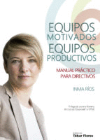 EQUIPOS MOTIVADOS. EQUIPOS PRODUCTIVOS