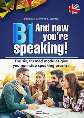 B1 AND NOW YOU´RE SPEAKING!