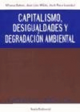 CAPITALISMO DESIGUALDADES Y DEGRADACION AMBIENTAL