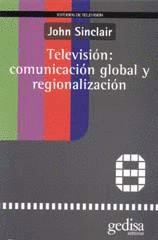 TELEVISION COMUNICACION GLOBAL Y REGIONALIZACION