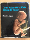 GRAN ATLAS DE LA VIDA ANTES DE NACER 1ªED.