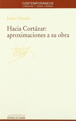 HACIA CORTAZAR APROXIMACIONES A SU OBRA 