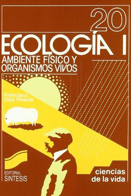 ECOLOGIA I: AMBIENTE FISICO Y ORGANISMOS VIVOS