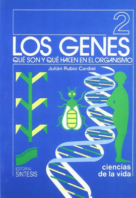 LOS GENES: QUE SON Y QUE HACEN EN EL ORGANIZMO