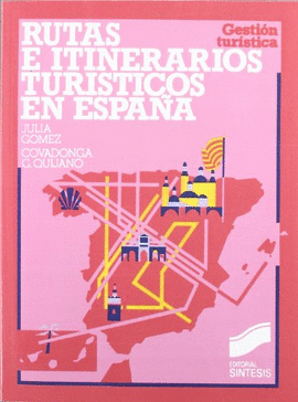 RUTAS E ITINERARIOS TURISTICOS EN ESPAÑA