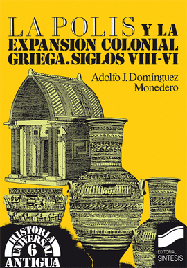 POLIS Y LA EXPANSION COLONIAL GRIEGA SIGLOS VIII-VI