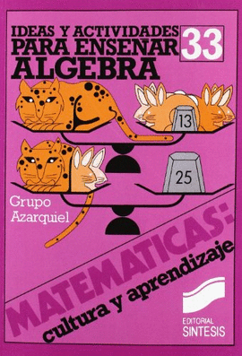 IDEAS Y ACTIVIDADES PARA ENSEÑAR EL ALGEBRA