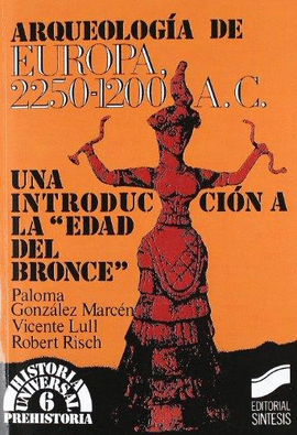 ARQUEOLOGIA DE EUROPA. 2250-1200 A.C.