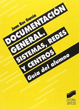 DOCUMENTACION GENERAL. SISTEMAS REDES Y CENTROS