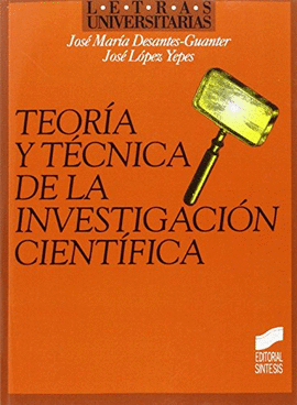 TEORIA Y TECNICA DE LA INVESTIGACION CIENTIFICA