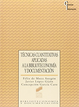 TECNICAS CUANTITATIVAS APLICADAS A LA BIBLIOTECONOMIA Y DOCUMENTACION