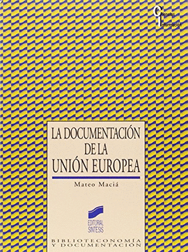 LA DOCUMENTACION DE LA UNION EUROPEA