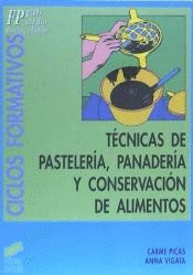 TECNICAS DE PASTELERIA, PANADERIA Y CONSERVACION DE ALIMENTOS