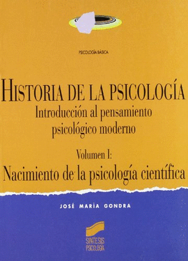 HISTORIA DE LA PSICOLOGIA I . INTRODUCCION AL PENSAMIENTO PSICOLOGIA MODERNO