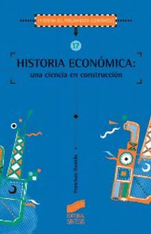 HISTORIA ECONOMICA: UNA CIENCIA EN CONTRUCCION