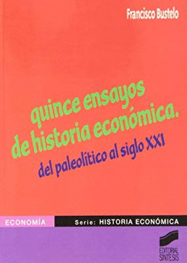 QUINCE ENSAYOS DE HISTORIA ECONOMICA