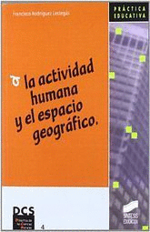 ACTIVIDAD HUMANA Y EL ESPACIO GEOGRAFICO