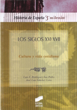 LOS SIGLO XVI-XVII: CULTURA Y VIDA COTIDIANA
