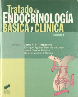 TRATADO DE ENDOCRINOLOGIA BASICA Y CLINICA (VOLUMEN 1)