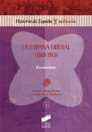 LA ESPAÑA LIBERAL (1868-1913) ECONOMIA