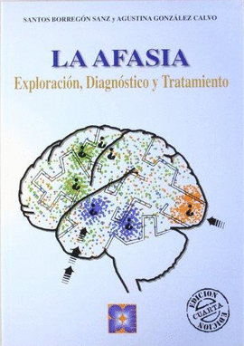 LA AFASIA EXPLORACIÓN DIAGNÓSTICO Y TRATAMIENTO