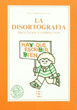LA DISORTOGRAFIA PREVENCION Y CORRECCION