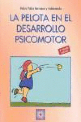 LA PELOTA EN EL DESARROLLO PSICOMOTOR