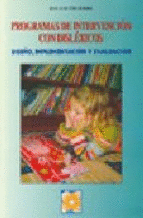 PROGRAMAS DE INTERVENCION CON DISLEXICOS: DISEÑO, IMPLEMENTACION Y EVALUACION