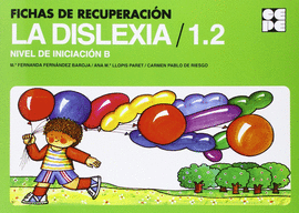 FICHAS DE RECUPERACION LA DISLEXIA / 1.2 NIVEL DE INICIACIÓN B