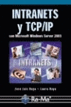 INTRANETS Y TCP / IP CON MS WINDOWS SERVER 2003