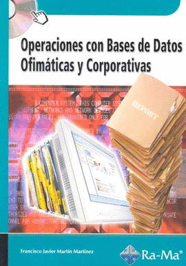 OPERACIONES CON BASES DE DATOS OFIMÁTICAS Y CORPORATIVAS