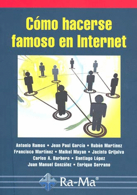 CÓMO HACERSE FAMOSO EN INTERNET