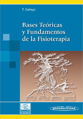 BASES TEORICAS Y FUNDAMENTOS DE LA FISIOTERAPIA