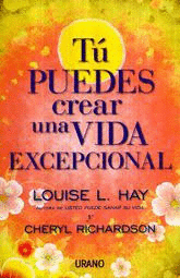 TU PUEDES CREAR UNA VIDA EXCELENTE