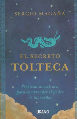 EL SECRETO TOLTECA