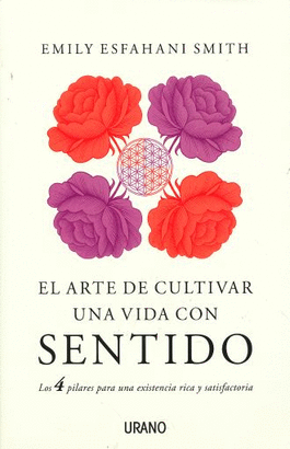 EL ARTE DE CULTIVAR UNA VIDA CON SENTIDO