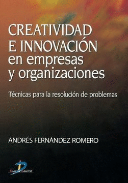CREATIVIDAD E INNOVACION EN EMPRESAS Y ORGANIZACIONES TECNICAS
