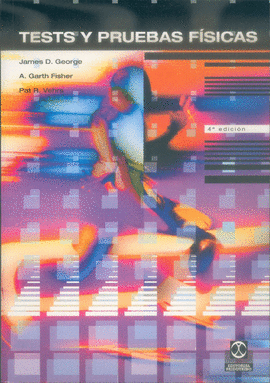 TESTS Y PRUEBAS FISICAS 4°EDICION