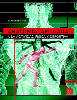 ANATAMIA APLICADA 3°EDIC. A LA ACTIVIDAD FISICA Y DEPORTIVA