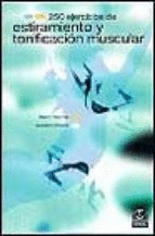 250 EJERCICIOS DE ESTIRAMIENTO Y TONIFICACION MUSCULAR