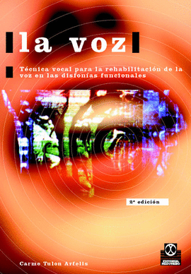 LA VOZ 2°EDIC TECNICA VOCAL PARA LA REHABILITACION DE LA VOZ
