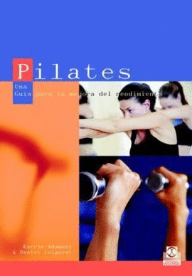 PILATES, UNA GUIA PARA LA MEJORA DEL RENDIMIENTO