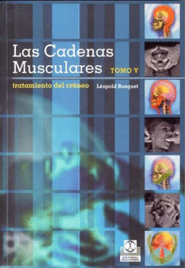 LAS CADENAS MUSCULARES TOMO V