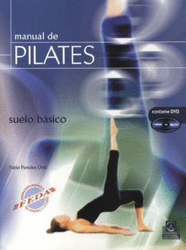 MANUAL DE PILATES. SUELO BASICO (COLOR + DVD)