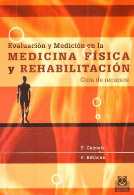 EVALUACION Y MEDICION EN LA MEDICINA FISICA Y REHABILITACION